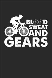 Blood Sweat and Gears