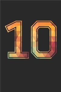 Blank Lined Journal, Notebook, Diary, Planner - 10 Lucky Number Sports Team No. 10 Age Year 2010 - 10th Birthday Gift For 10 Years Old Boys And Girls