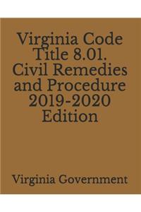 Virginia Code Title 8.01. Civil Remedies and Procedure 2019-2020 Edition