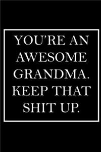 You're An Awesome Grandma. Keep That Shit Up.