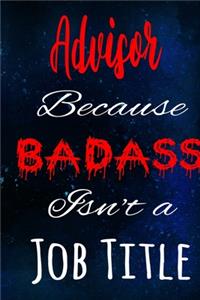 Advisor Because Badass Isn't a Job Title