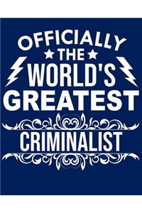 Officially the world's greatest Criminalist