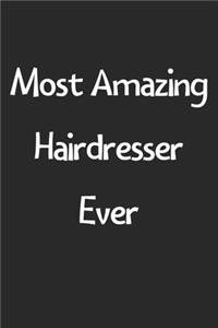 Most Amazing Hairdresser Ever