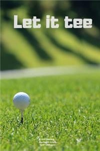 Let it tee