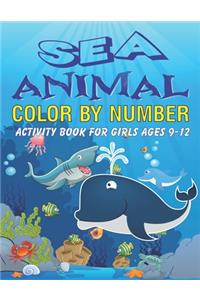 Sea Animals Color by Number Activity Book for Girls Ages 9-12