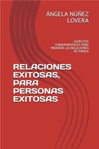 Relaciones Exitosas, Para Personas Exitosas