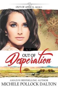 Out of Desperation