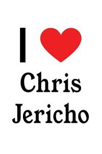 I Love Chris Jericho: Chris Jericho Designer Notebook