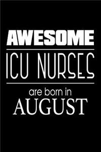 Awesome ICU Nurses Are Born in August