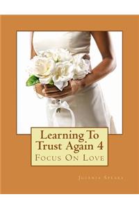 Learning to Trust Again 4