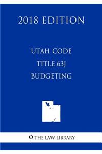 Utah Code - Title 63J - Budgeting (2018 Edition)