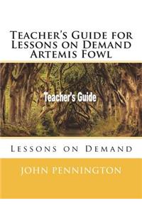 Teacher's Guide for Lessons on Demand Artemis Fowl