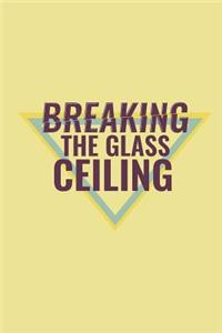 Breaking the Glass Ceiling