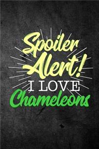 Spoiler Alert I Love Chameleons