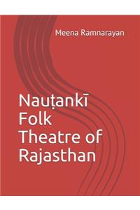 Nauṭankī Folk Theatre of Rajasthan