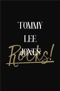 Tommy Lee Jones Rocks!
