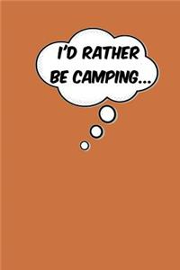 I'd Rather Be Camping