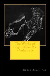 The Works of Edgar Allan Poe - Volume 5