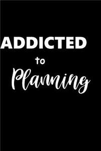 2019 Daily Planner Funny Saying Addicted To Planning 384 Pages