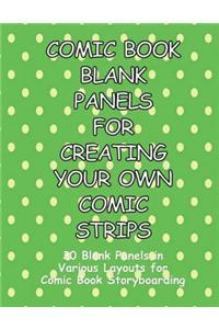 Comic Book Blank Panels for Creating Your Own Comic Strips