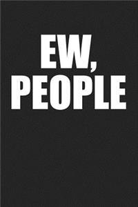 Ew People