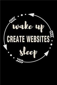 Wake Up Create Websites Sleep Gift Notebook for It Specialists