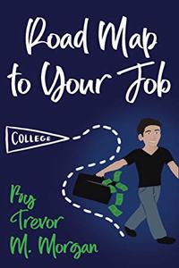 Road Map to Your Job