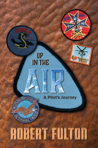 Up in the Air, a Pilot's Journey