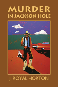 Murder in Jackson Hole