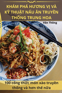 Khám Phá H&#431;&#416;ng V&#7882; VÀ K&#7928; Thu&#7852;t N&#7844;u &#258;n Truy&#7872;n Th&#7888;ng Trung Hoa