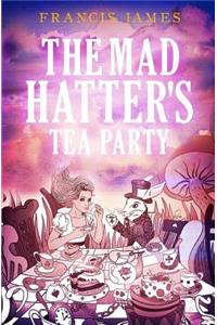 Mad Hatters' Tea Party