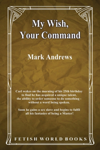 My Wish, Your Command