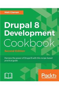 Drupal 8 Development Cookbook Second Edition