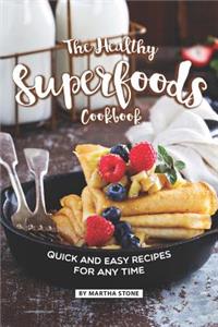 The Healthy Superfoods Cookbook