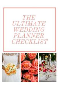 The Ultimate Wedding Planner Checklist