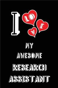 I Love My Awesome Research Assistant