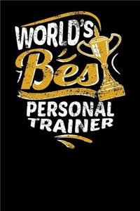 World's Best Personal Trainer: Small Notebook for Personal Trainers with 100 Pages of Lined Paper