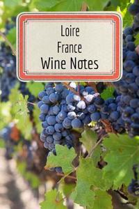 Loire France Wine Notes