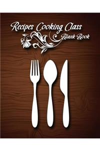 Recipes Cooking Class Blank Book