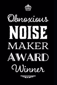 Obnoxious Noise Maker Award Winner