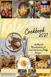 Keto Chaffle Cookbook 2021