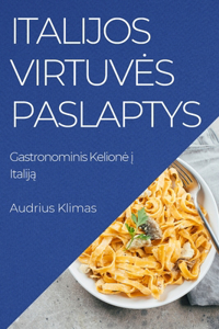 Italijos Virtuves Paslaptys