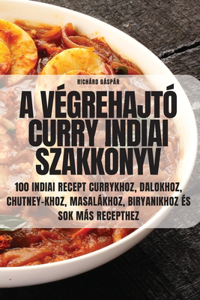 A Végrehajtó Curry Indiai Szakkönyv