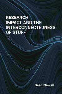 Research Impact and the Interconnectedness of Stuff