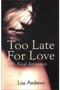 Too Late For Love