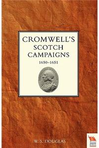 Cromwell's Scotch Campaigns, 1650-51