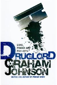 Druglord: Guns, Powder and Pay-Offs