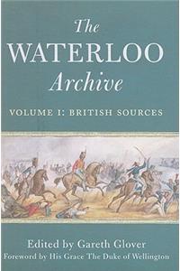 Waterloo Archive, Volume 1: British Sources