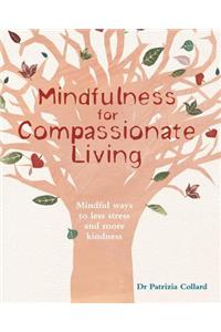Mindfulness for Compassionate Living