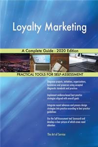 Loyalty Marketing A Complete Guide - 2020 Edition